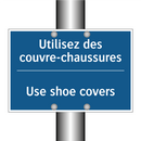 Utilisez des couvre-chaussures - Use shoe covers
