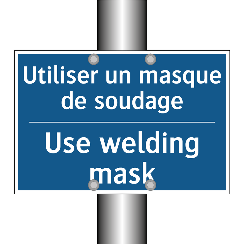 Utiliser un masque de soudage - Use welding mask