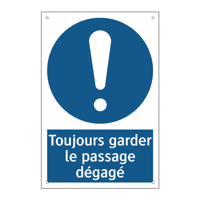 Toujours garder le passage dégagé