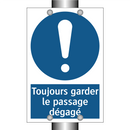 Toujours garder le passage dégagé
