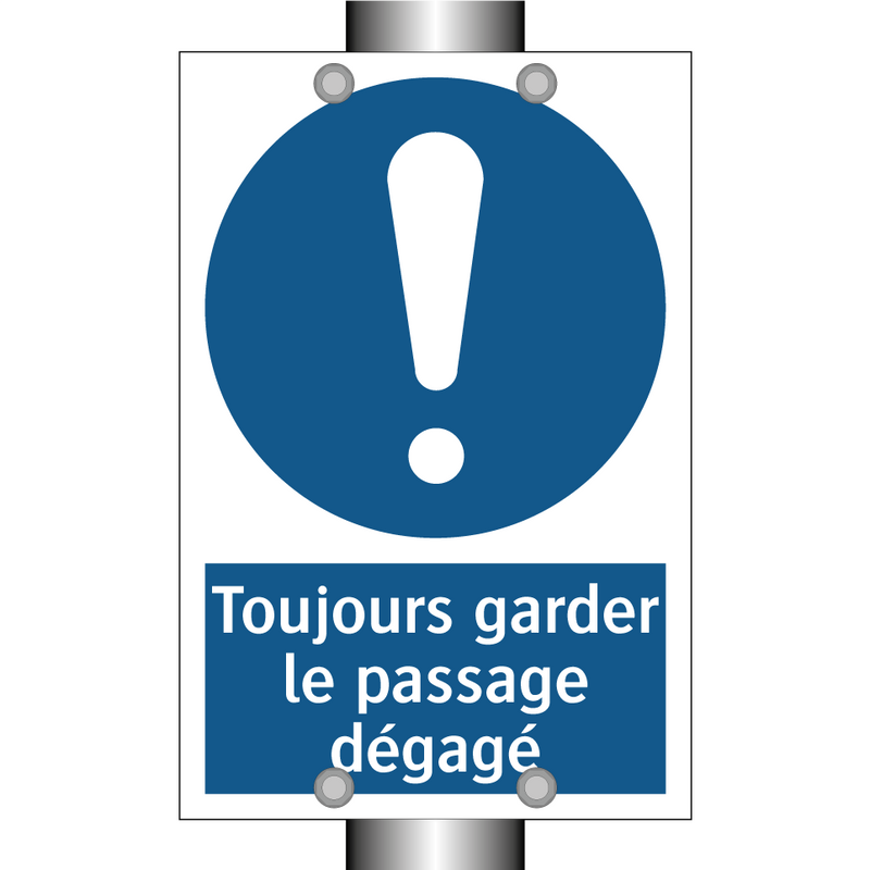 Toujours garder le passage dégagé
