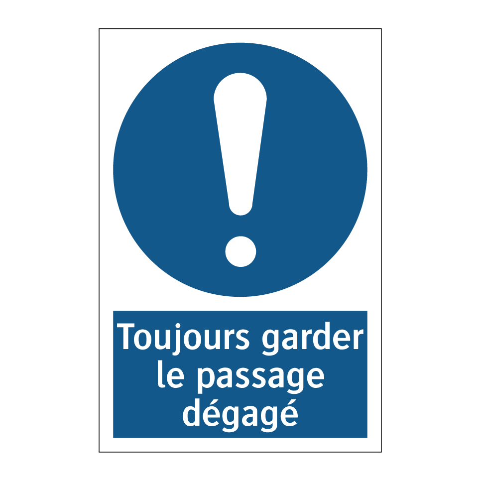 Toujours garder le passage dégagé
