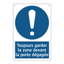 Toujours garder la zone devant la porte dégagée