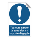 Toujours garder la zone devant la porte dégagée