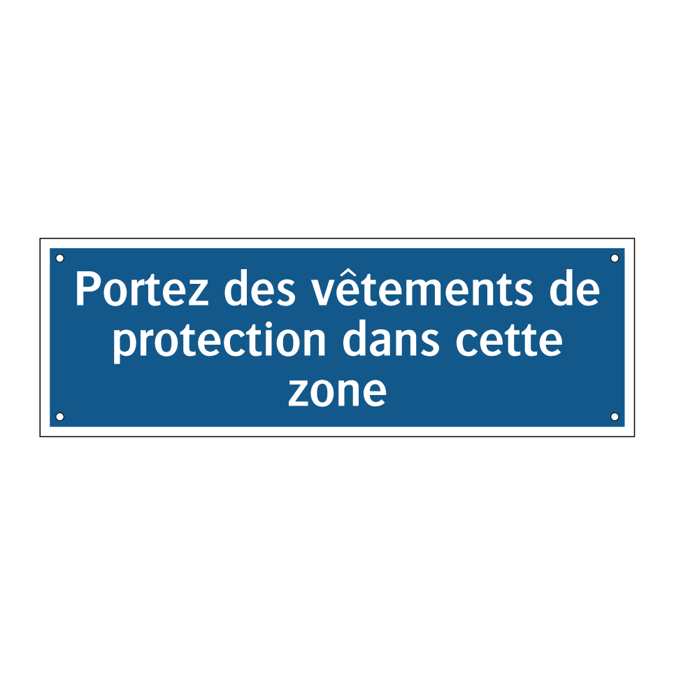 Portez des vêtements de protection dans cette zone