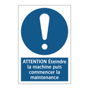 ATTENTION Éteindre la machine puis commencer la maintenance