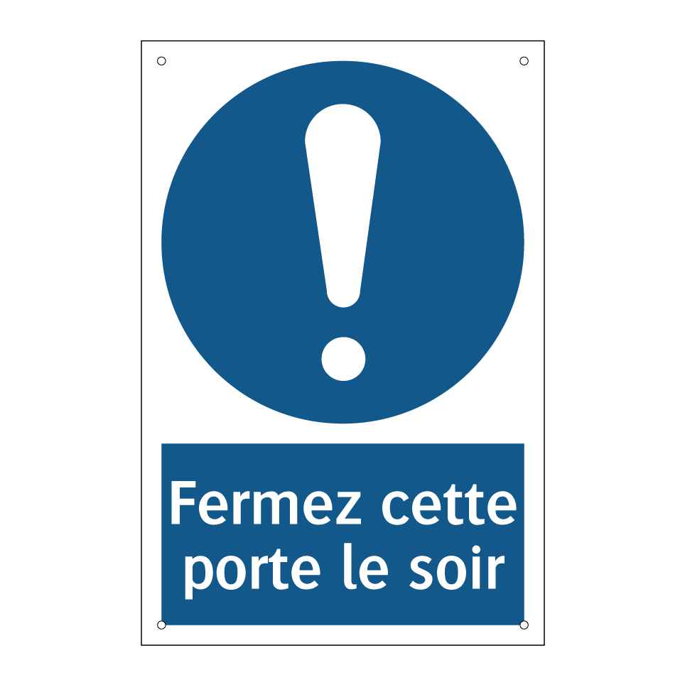 Fermez cette porte le soir