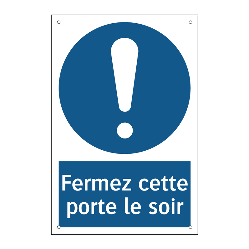 Fermez cette porte le soir