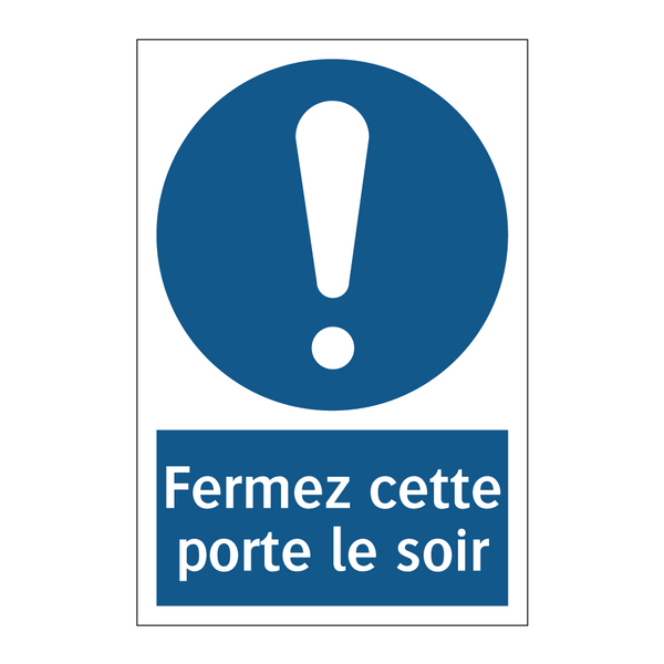 Fermez cette porte le soir