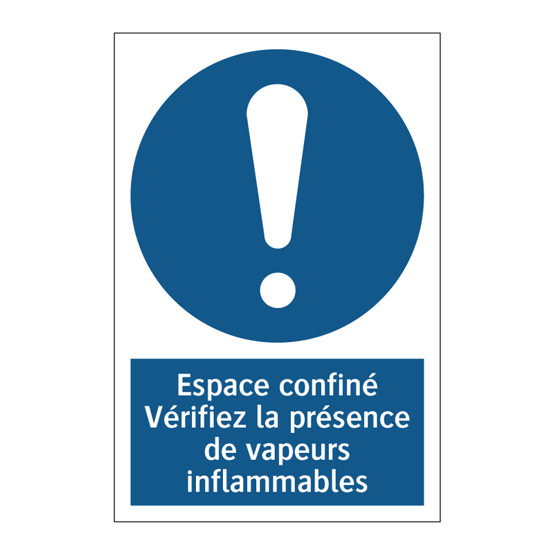Espace confiné Vérifiez la présence de vapeurs inflammables