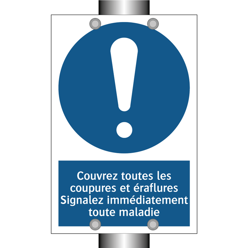 Couvrez toutes les coupures et éraflures Signalez immédiatement toute maladie