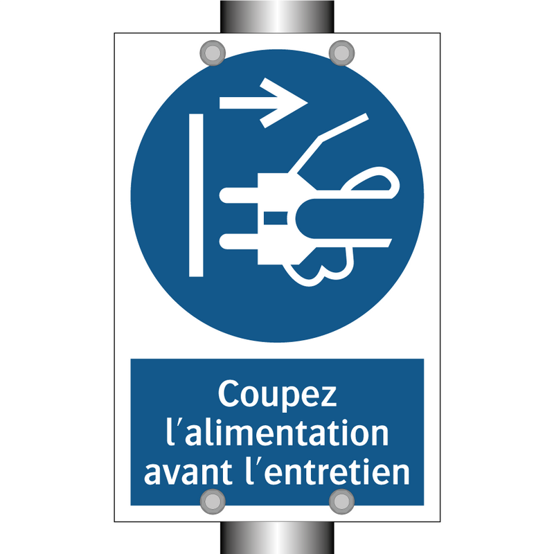 Coupez l'alimentation avant l'entretien