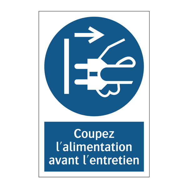 Coupez l'alimentation avant l'entretien