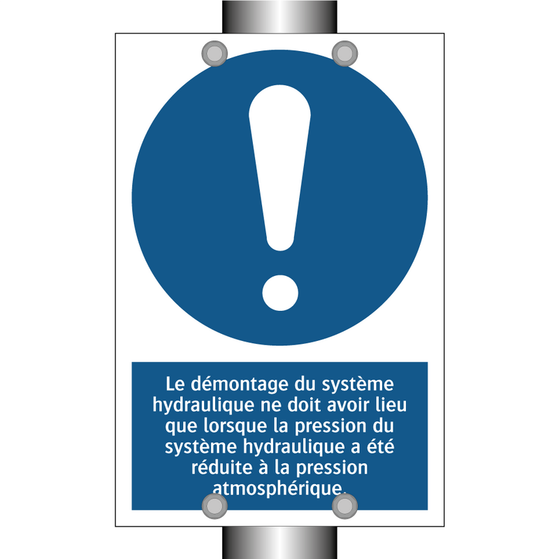 Le démontage du système hydraulique ne doit avoir lieu que lorsque la pression du système hydraulique a été réduite à la pression atmosphérique.