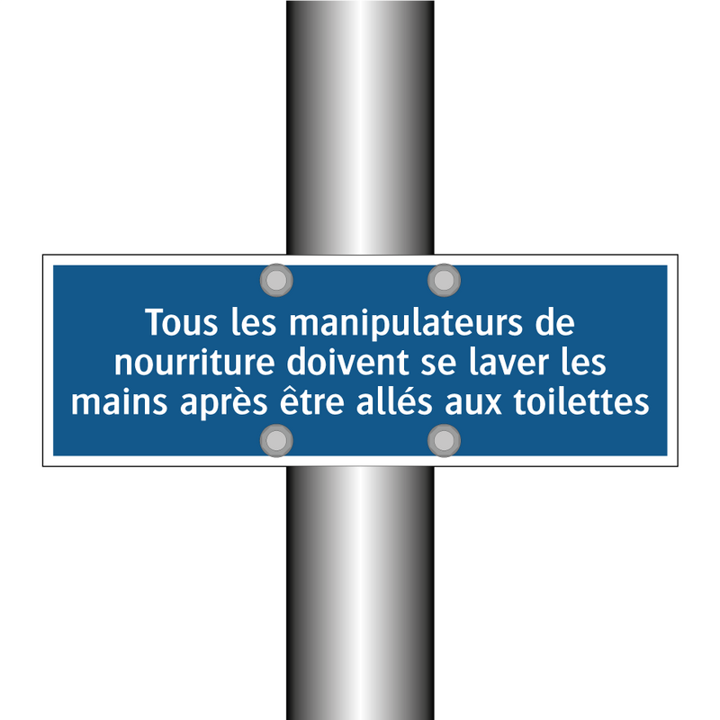 Tous les manipulateurs de nourriture doivent se laver les mains après être allés aux toilettes.