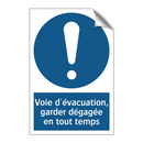 Voie d'évacuation, garder dégagée en tout temps