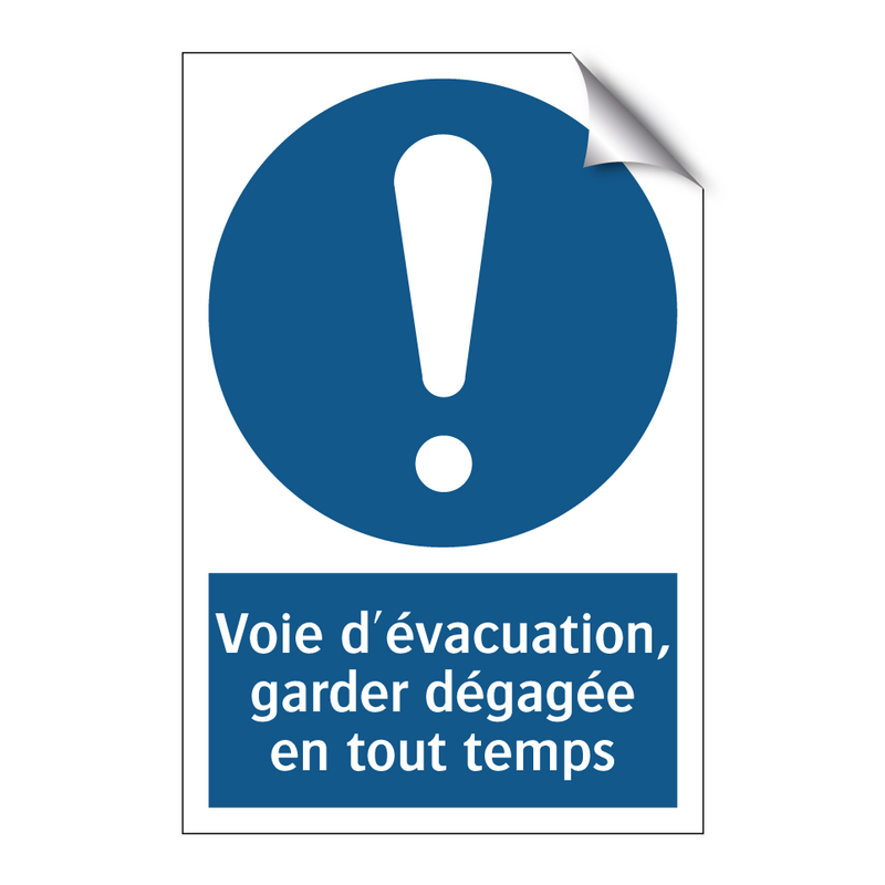 Voie d'évacuation, garder dégagée en tout temps