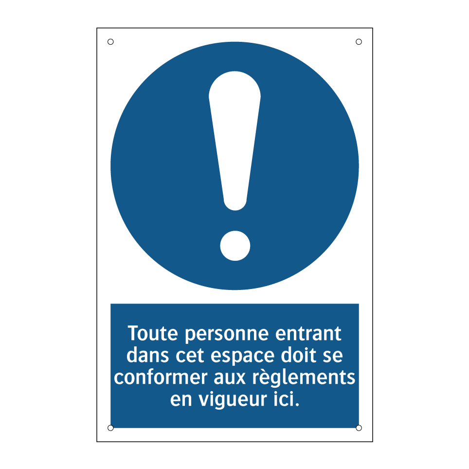 Toute personne entrant dans cet espace doit se conformer aux règlements en vigueur ici.
