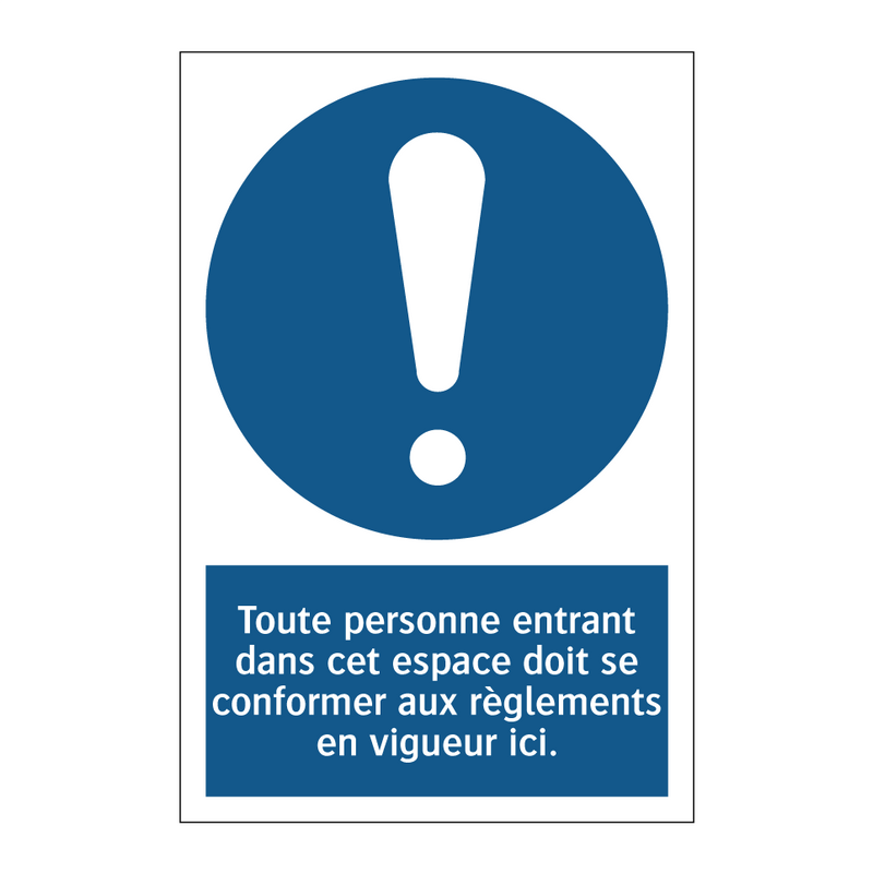 Toute personne entrant dans cet espace doit se conformer aux règlements en vigueur ici.
