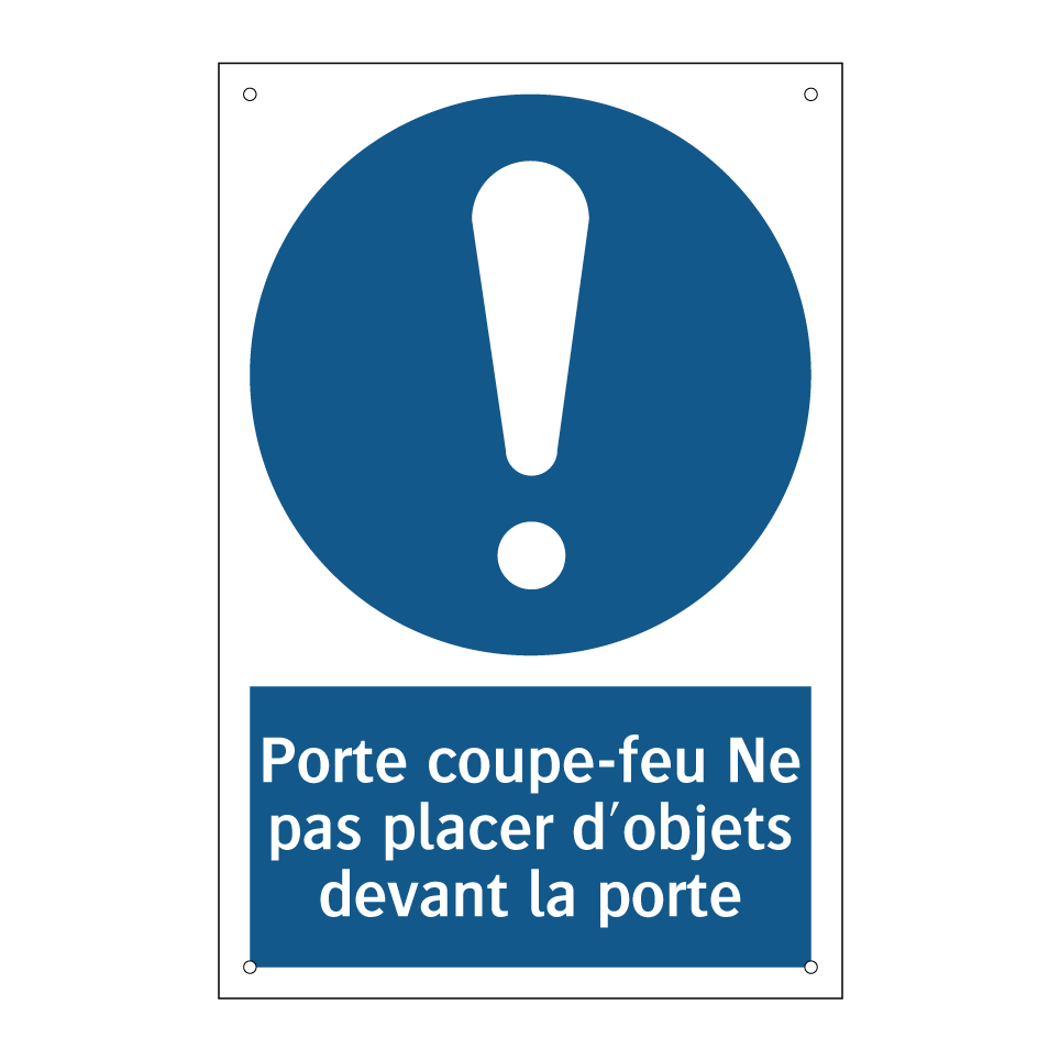 Porte coupe-feu Ne pas placer d'objets devant la porte