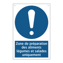 Zone de préparation des aliments légumes et salades uniquement