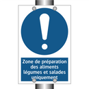 Zone de préparation des aliments légumes et salades uniquement
