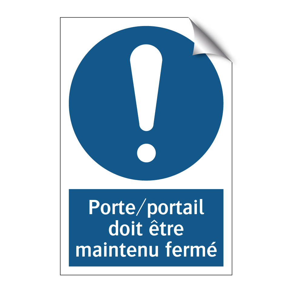 Porte/portail doit être maintenu fermé