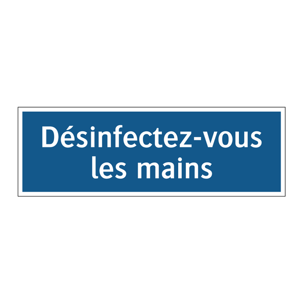 Désinfectez-vous les mains