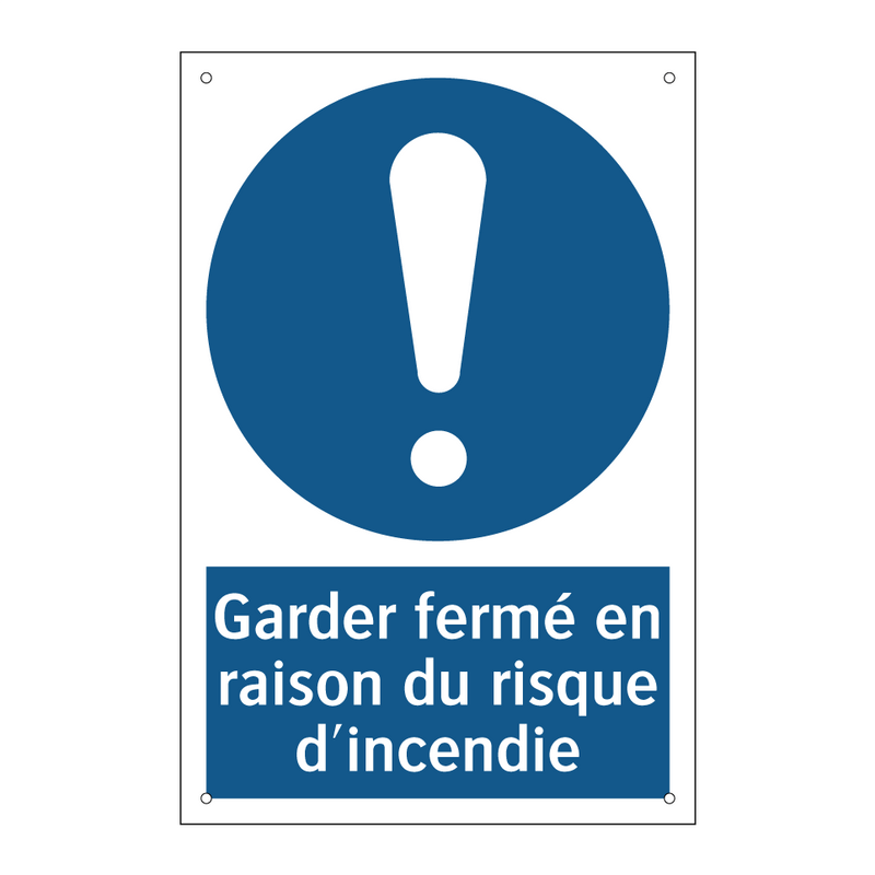 Garder fermé en raison du risque d'incendie