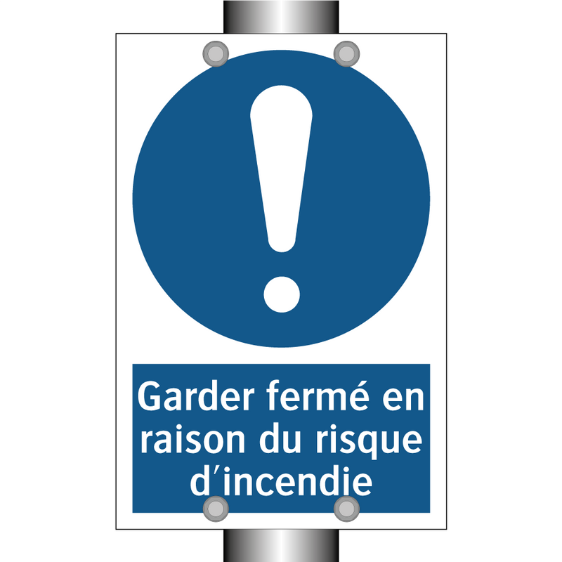 Garder fermé en raison du risque d'incendie