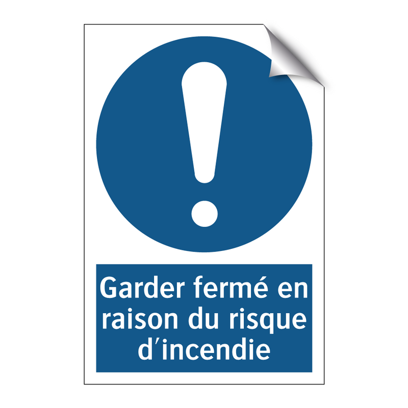 Garder fermé en raison du risque d'incendie