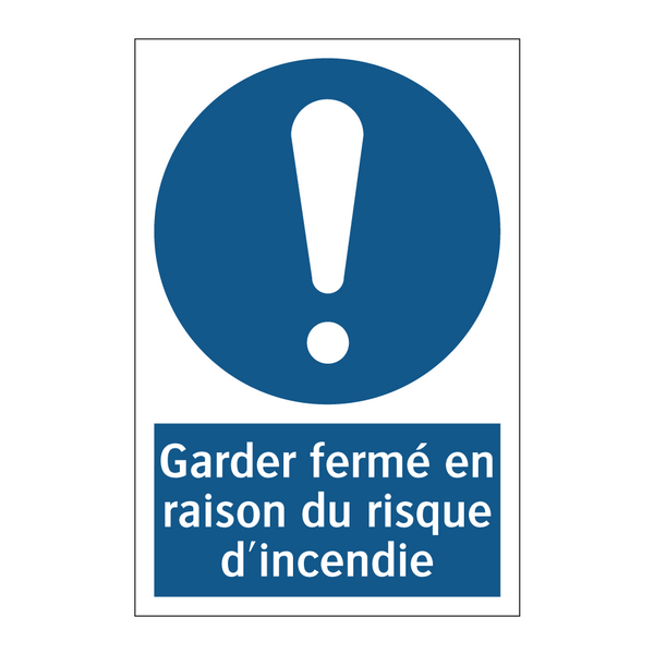 Garder fermé en raison du risque d'incendie