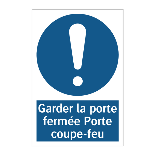 Garder la porte fermée Porte coupe-feu