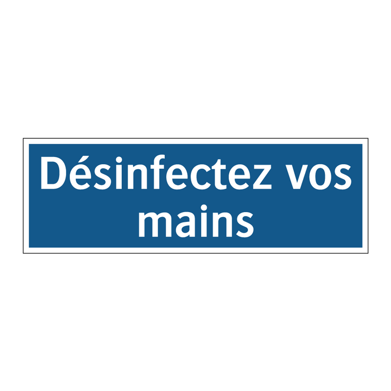 Désinfectez vos mains