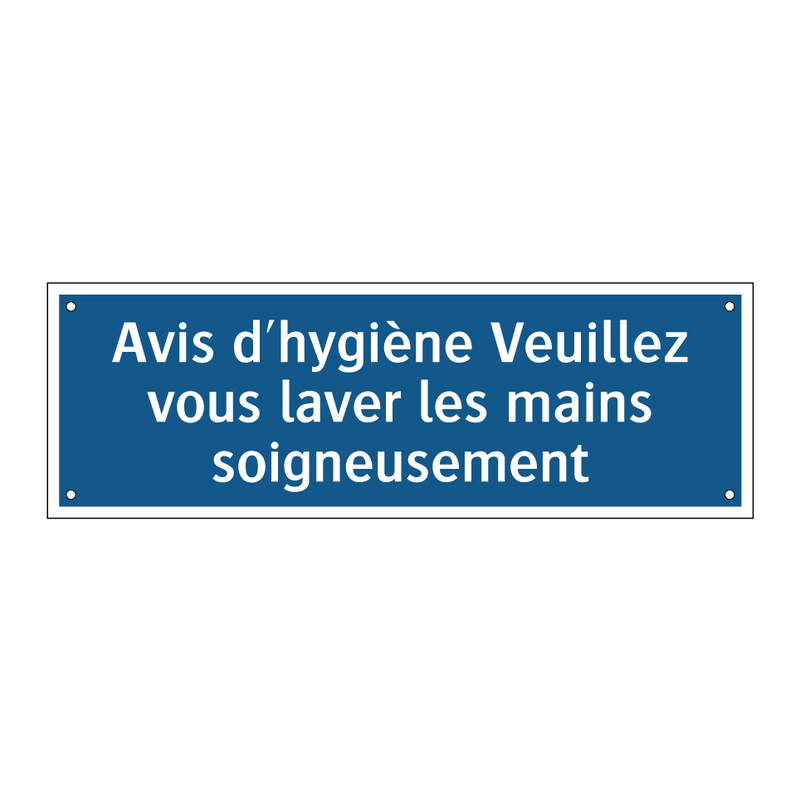 Avis d'hygiène Veuillez vous laver les mains soigneusement