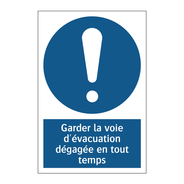 Garder la voie d'évacuation dégagée en tout temps