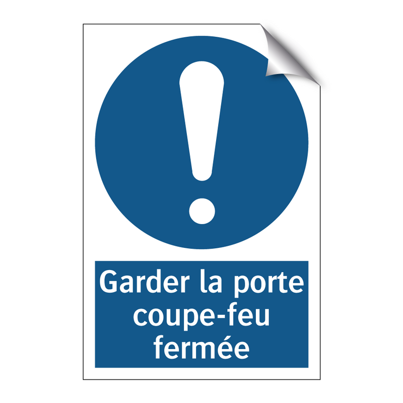 Garder la porte coupe-feu fermée