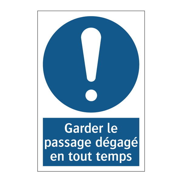 Garder le passage dégagé en tout temps
