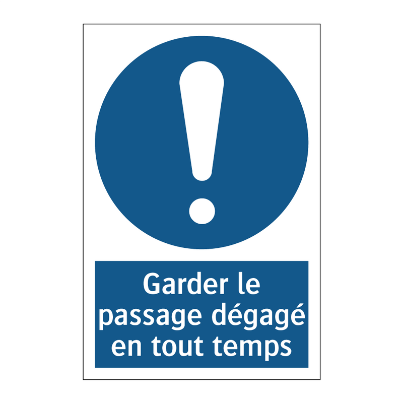 Garder le passage dégagé en tout temps