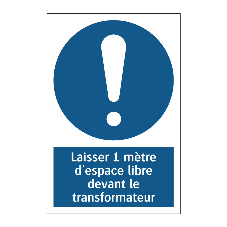 Laisser 1 mètre d'espace libre devant le transformateur