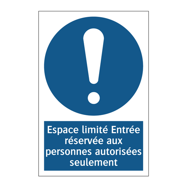 Espace limité Entrée réservée aux personnes autorisées seulement