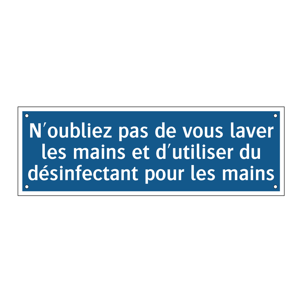 N'oubliez pas de vous laver les mains et d'utiliser du désinfectant pour les mains