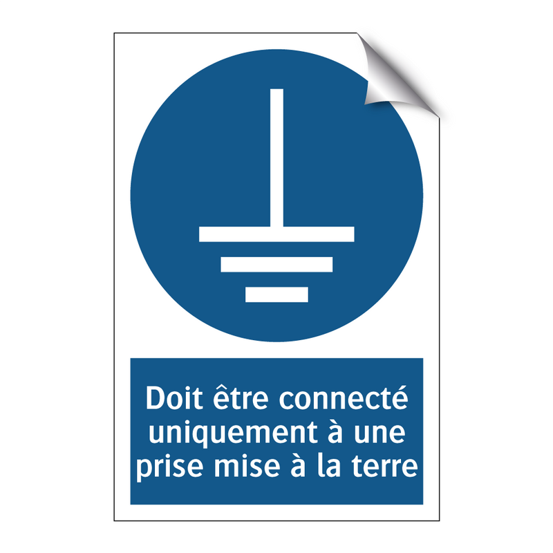 Doit être connecté uniquement à une prise mise à la terre