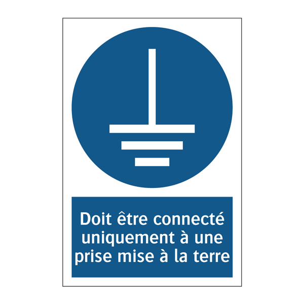 Doit être connecté uniquement à une prise mise à la terre