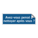 Avez-vous pensé à nettoyer après vous ?