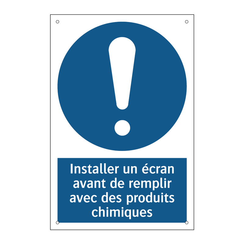 Installer un écran avant de remplir avec des produits chimiques