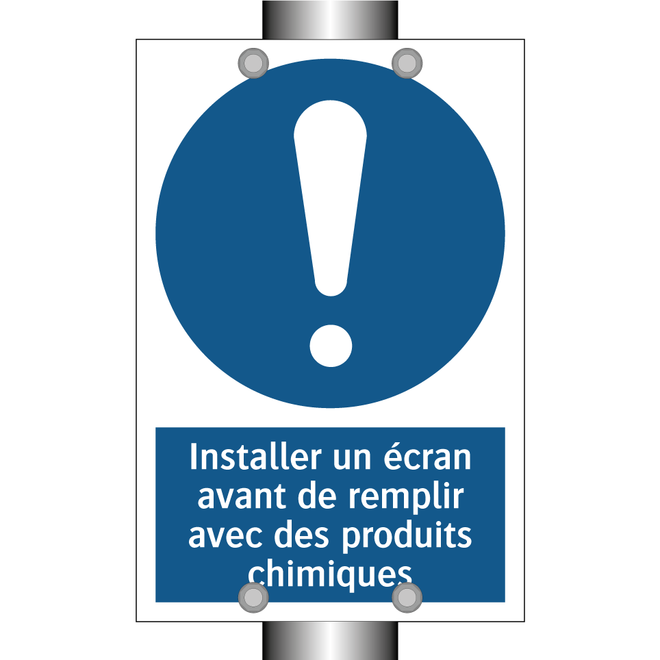 Installer un écran avant de remplir avec des produits chimiques