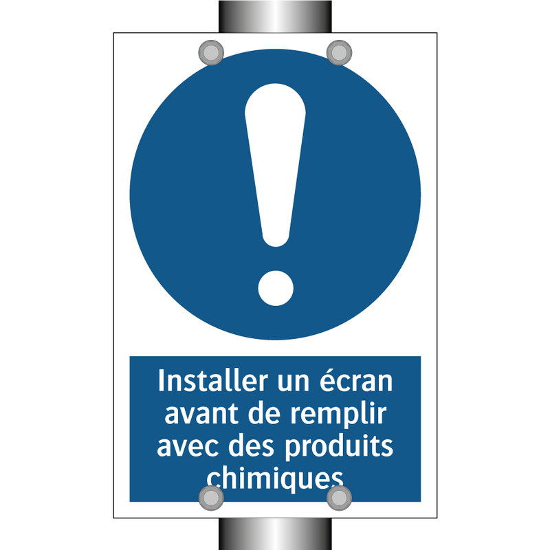 Installer un écran avant de remplir avec des produits chimiques