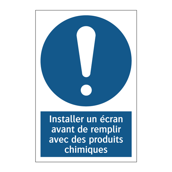 Installer un écran avant de remplir avec des produits chimiques