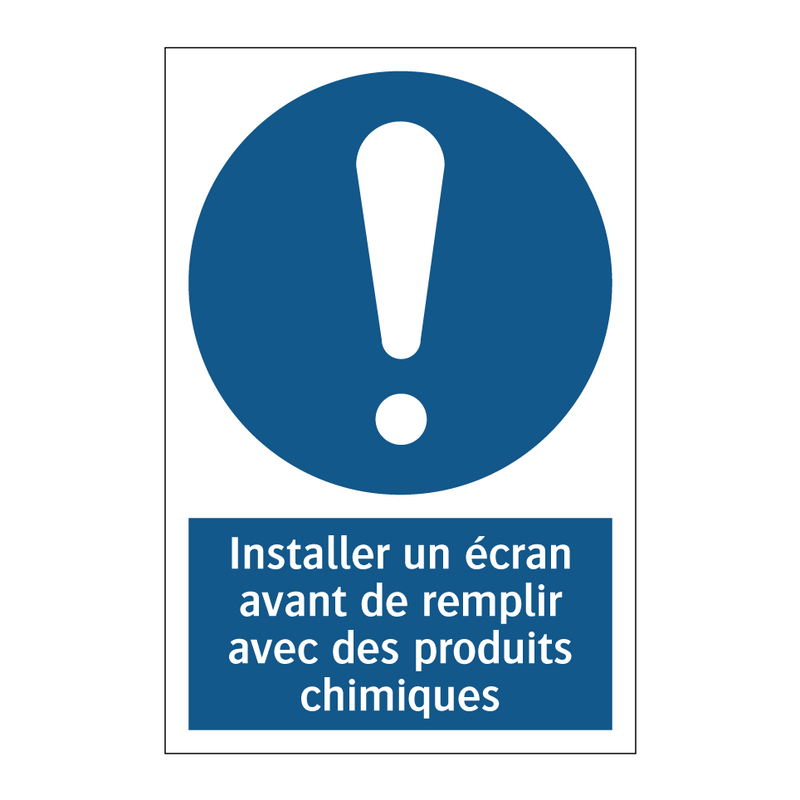 Installer un écran avant de remplir avec des produits chimiques
